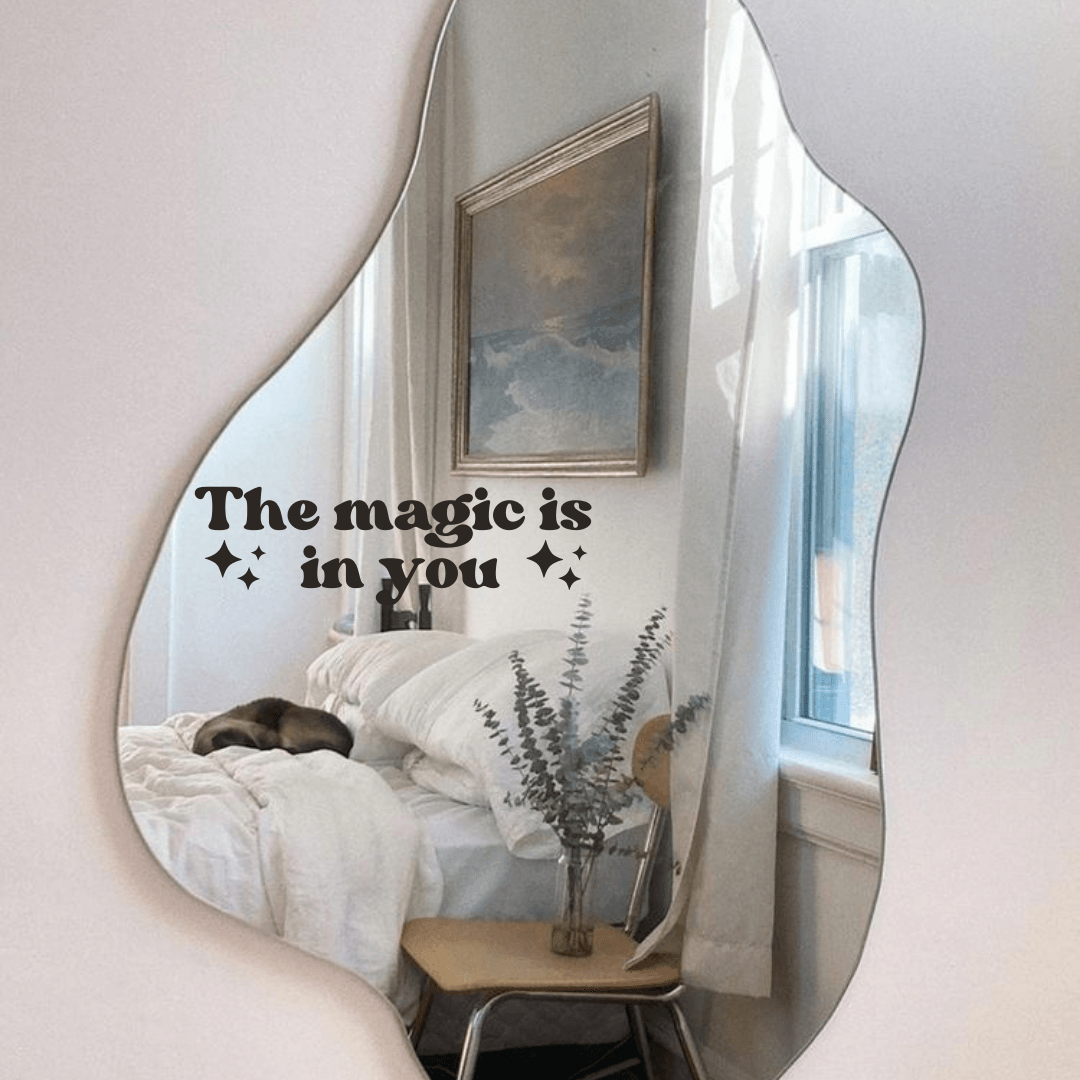 The Magic is in you Mirror Decal Sticker - Ingrained Prints