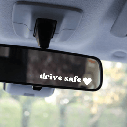 Drive Safe Mirror Decal Sticker - Ingrained Prints